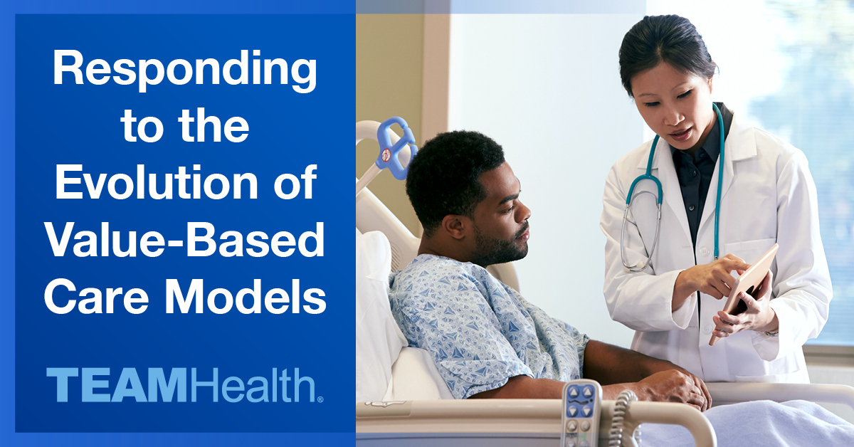 The Evolution Of Value Based Care Models Teamhealth