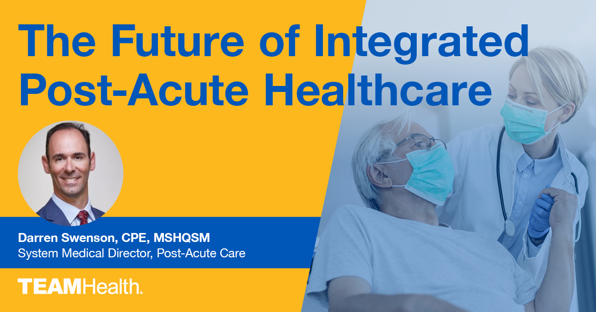 the-future-of-integrated-post-acute-care-teamhealth