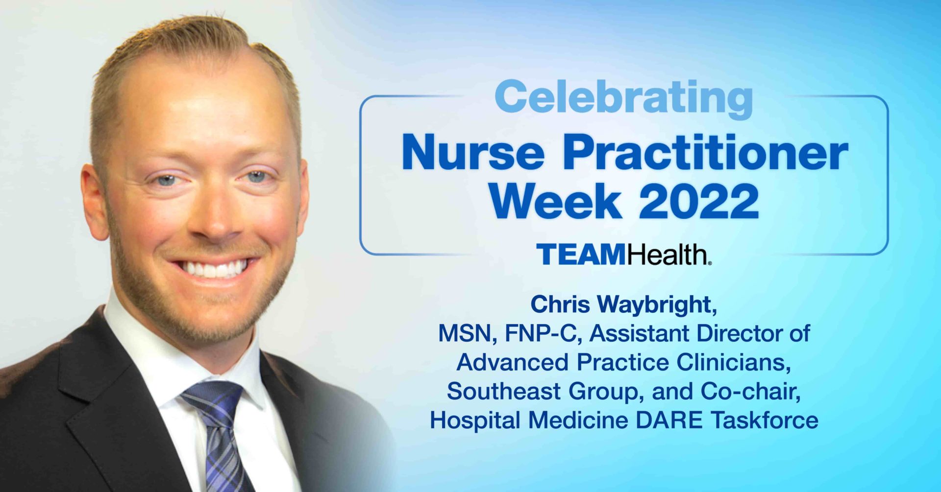 Celebrating Nurse Practitioner Week 2022 Chris Waybright Teamhealth