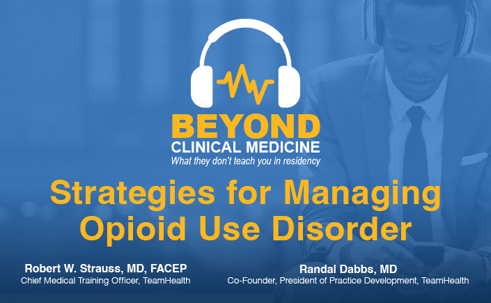 Strategies for Managing Opioid Use Disorders | Beyond Clinical Medicine